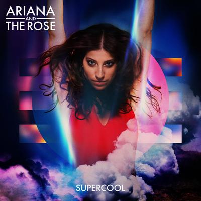 Supercool By Ariana and the Rose's cover