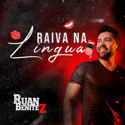 Raiva Na Língua (Ao Vivo) By Ruan Benitez's cover