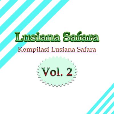 Kompilasi Lusiana Safara, Vol. 2's cover