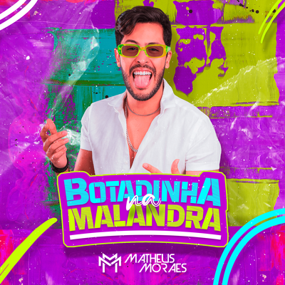 Botadinha na Malandra By Matheus Moraes's cover