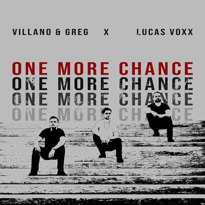 One More Chance By Villano & Greg, Lucas Voxx's cover