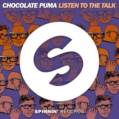 Listen To The Talk By Chocolate Puma's cover