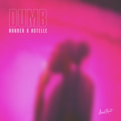 Dumb By Nander, Astelle's cover