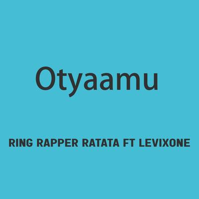 Otyaamu (feat. Levixone) By RING RAPPER RATATA, Levixone's cover