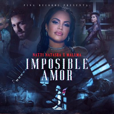 Imposible Amor By NATTI NATASHA, Maluma's cover