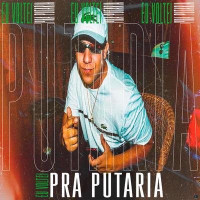 Eu Voltei pra Putaria (feat. MC Rafa 22 & MC Kalzin) (feat. MC Rafa 22 & MC Kalzin) By Dj Tk, MC Rafa 22, MC Kalzin's cover