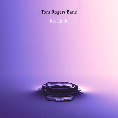 Rio Lindo By Tom Rogers Band's cover