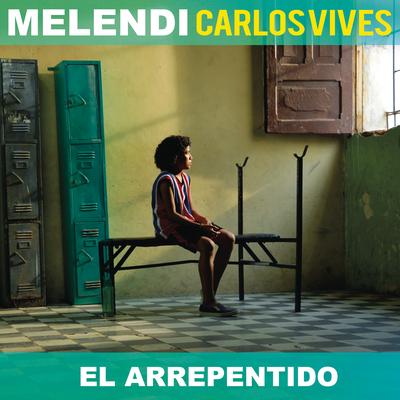 El Arrepentido By Carlos Vives, Melendi's cover