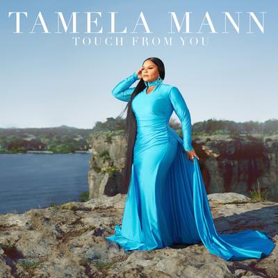 Touch From You By Tamela Mann's cover