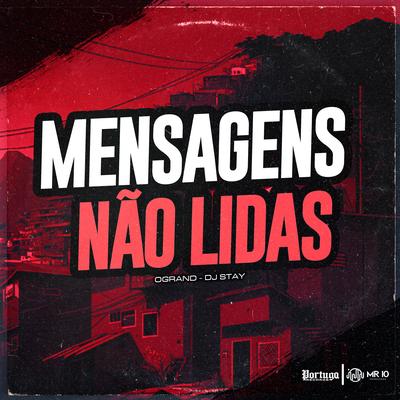 Mensagens Não Lidas By Ogrand, Dj Stay's cover