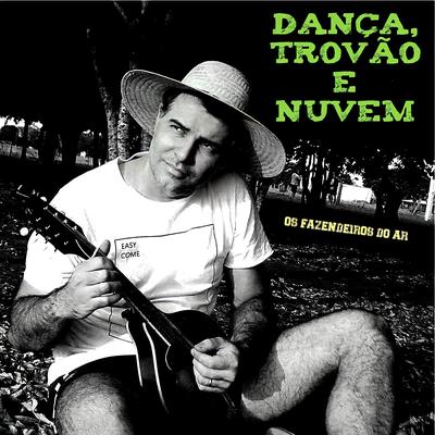Dança, Trovão e Nuvem (Diálogo Com um Fascista) By Os Fazendeiros do Ar's cover