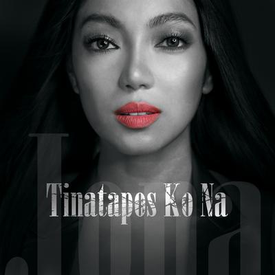 Tinatapos Ko Na's cover