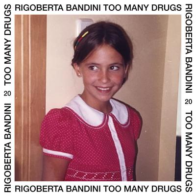 Too Many Drugs By Rigoberta Bandini's cover