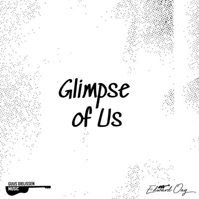 Glimpse of Us (Acoustic Instrumental) By Edward Ong, Guus Dielissen's cover