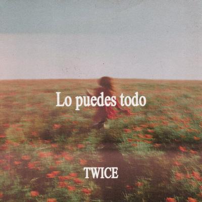 Lo Puedes Todo By TWICE's cover
