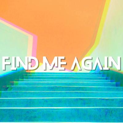 Find Me Again By Daniel Lindahl's cover