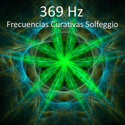 Frecuencias Curativas Solfeggio 369 Hz's cover