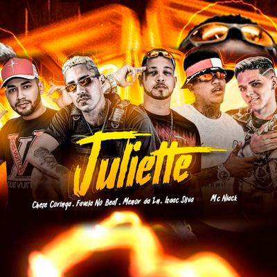Juliette (feat. Isaac Silva & Mc Niack) (Brega Funk) By Chefe Coringa, Favela no Beat, Menor da ZN, Isaac Silva, Niack's cover