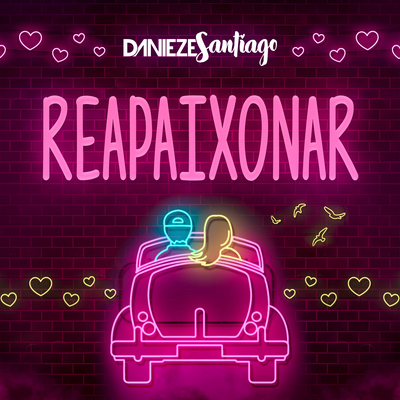 Reapaixonar By Danieze Santiago's cover
