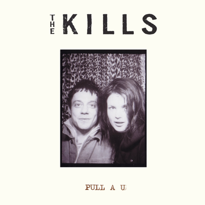 Pull A U By The Kills's cover