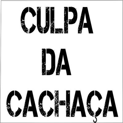 Culpa da Cachaça By DjVictorbateforte, Os Brutos do Piseiro's cover