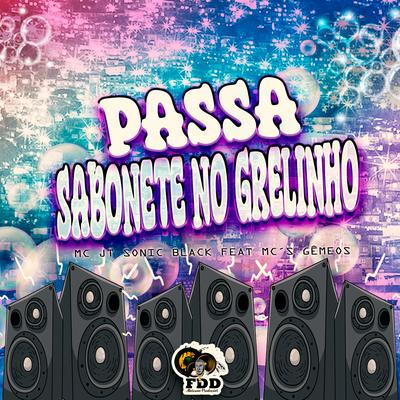 Passa Sabonete no Grelinho's cover