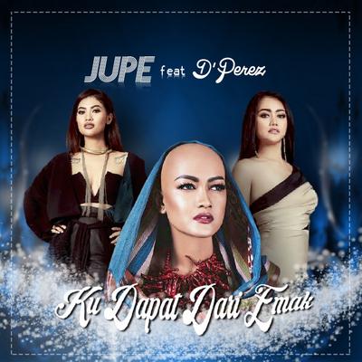 Ku Dapat Dari Emak (feat. D'perez)'s cover