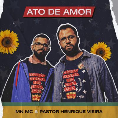 Ato de Amor By MN MC, Pastor Henrique Vieira's cover