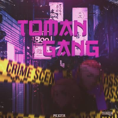 Toman Gang By PeJota10*, SecondTime, Dakvir's cover
