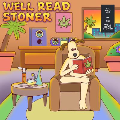 Well Read Stoner By Lil Gromit's cover