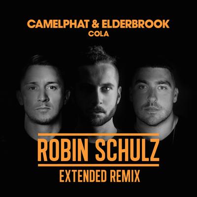 Cola (Robin Schulz Extended Remix) By CamelPhat, Elderbrook, Robin Schulz's cover