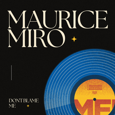 Don't Blame Me By Maurice Miro's cover