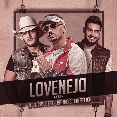 Lovenejo (Remix) By DJ Lucas Beat, Bruno & Barretto's cover