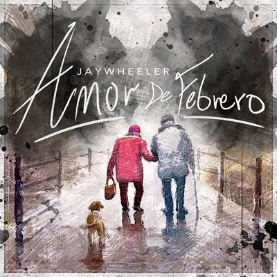 Amor de Febrero By Jay Wheeler's cover