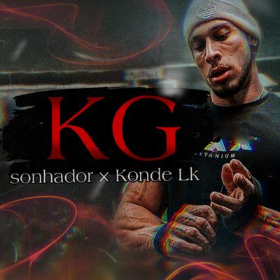 Kg By Sonhador Rap Motivação, Konde Lk's cover