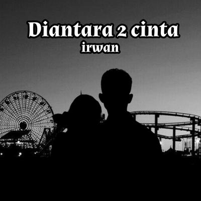 diantara 2 Cinta's cover