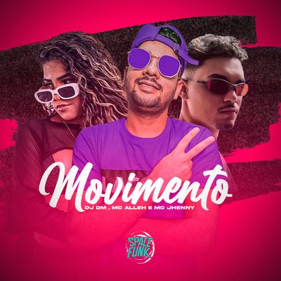 Movimento By Dj Dm Audio Production, Mc Alleh, mc jhenny's cover