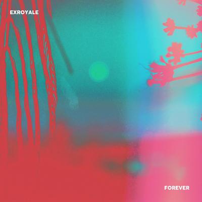 Forever By Exroyale's cover