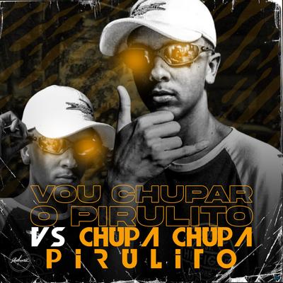 Vou Chupar o Pirulito Vs Chupa Chupa Pirulito (feat. Mc Mr. Bim & Mc Carol) (feat. Mc Mr. Bim & Mc Carol)'s cover