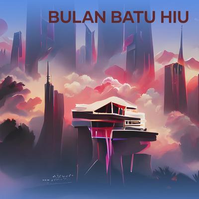 Bulan Batu Hiu By Kadawung Remix's cover