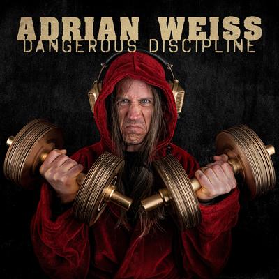 Dangerous Discipline By Adrian Weiss's cover