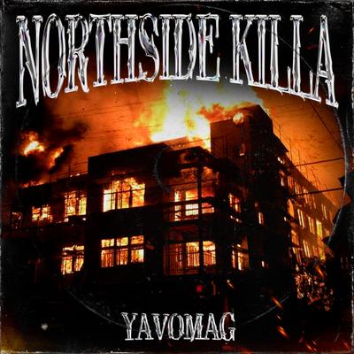 Northside Killa By Yavomag's cover