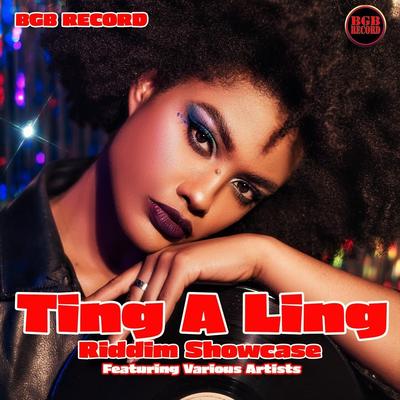 Ting a Ling Riddim Showcase's cover