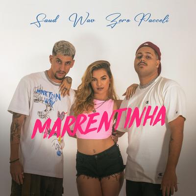 Marrentinha By Zero Pacceli, SAUD, Wav's cover