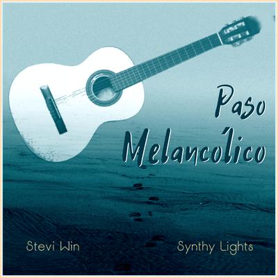 Paso Melancólico By Stevi Win, Synthy Lights's cover