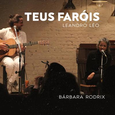 Teus Faróis By Leandro Léo, Barbara Rodrix's cover