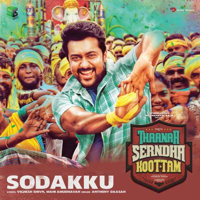 Sodakku (From "Thaanaa Serndha Koottam")'s cover