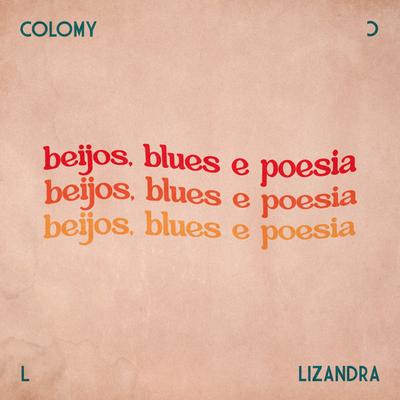 Beijos, Blues e Poesia By Lizandra, Colomy's cover