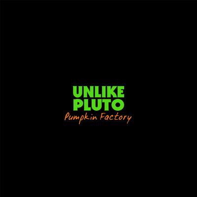 Pumpkin Factory By Unlike Pluto's cover