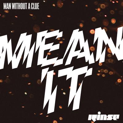 Mean It By Man Without A Clue's cover